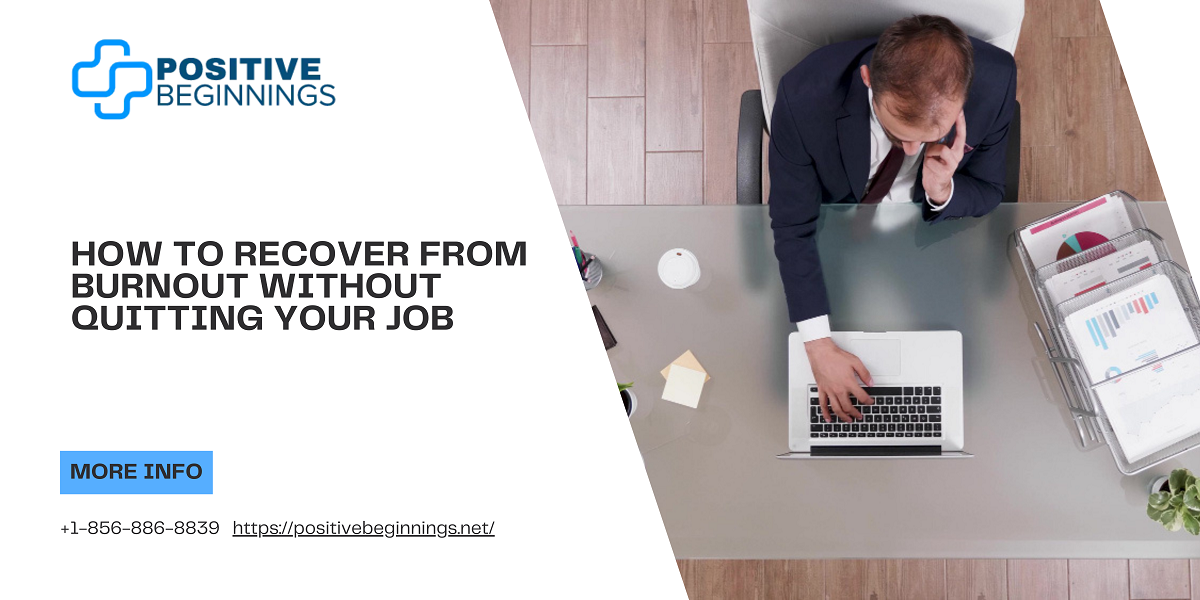 How To Recover From Burnout Without Quitting Your Job
